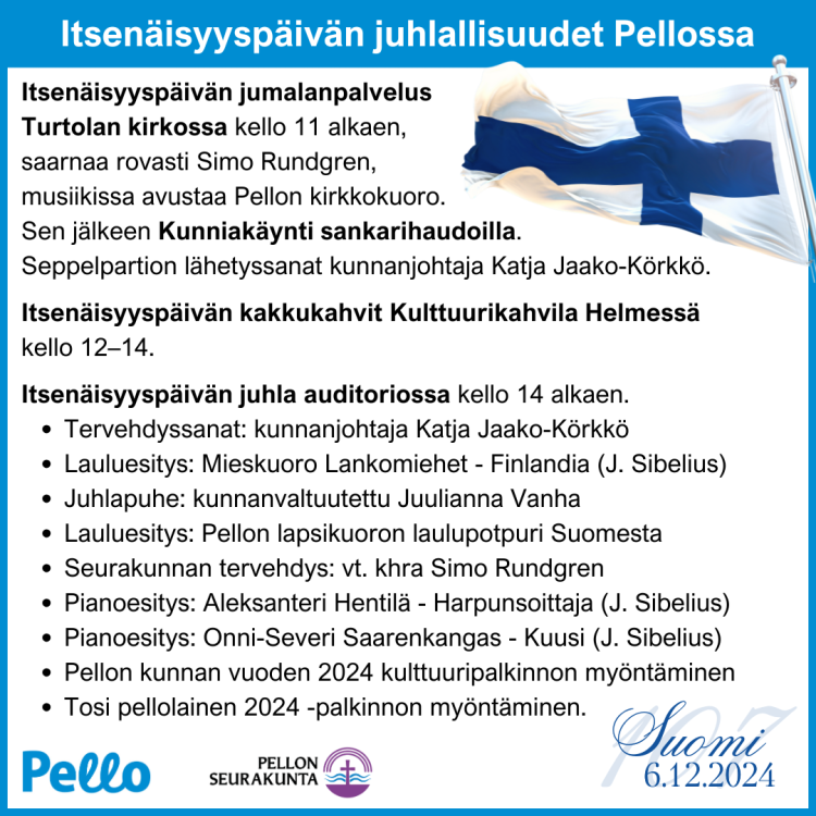 Kuvassa on sama tekstisisältö kuin ilmoitusosassakin, minkä lisäksi siinä on kuva liehuvasta siniristilipusta sekä Pellon kunnan ja Pellon ev.lut. seurakunnan logot.